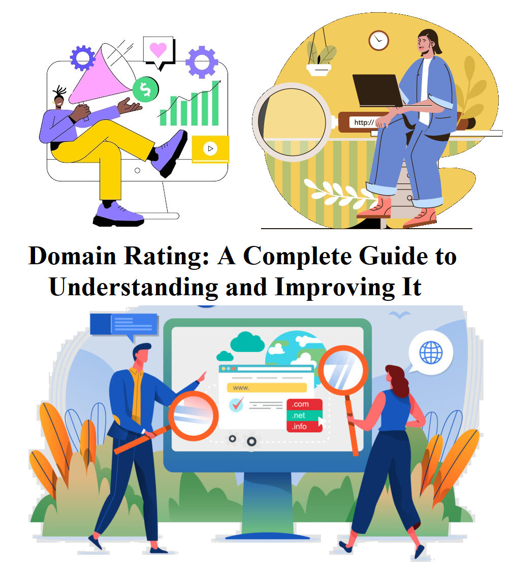 Domain Rating: A Complete Guide to Understanding and Improving It