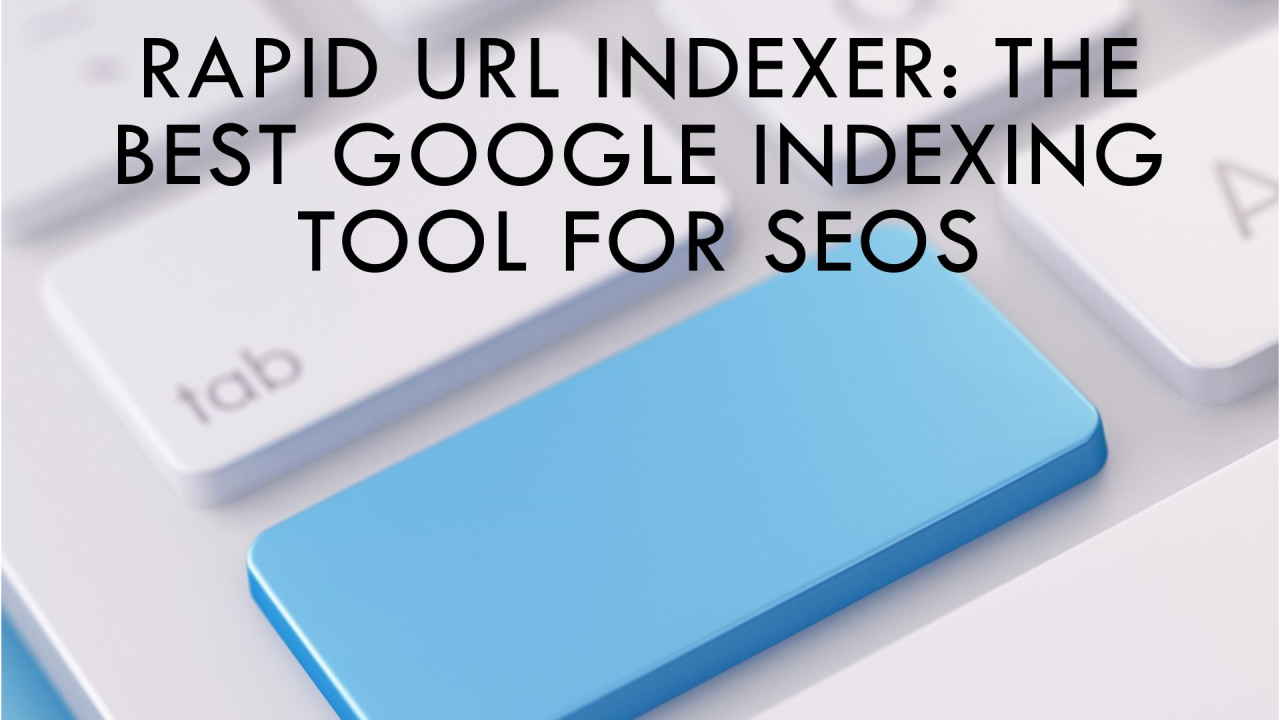 Features of rapid url indexer In SEO