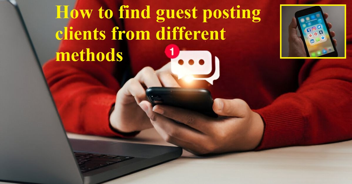 How to find guest posting clients from different methods