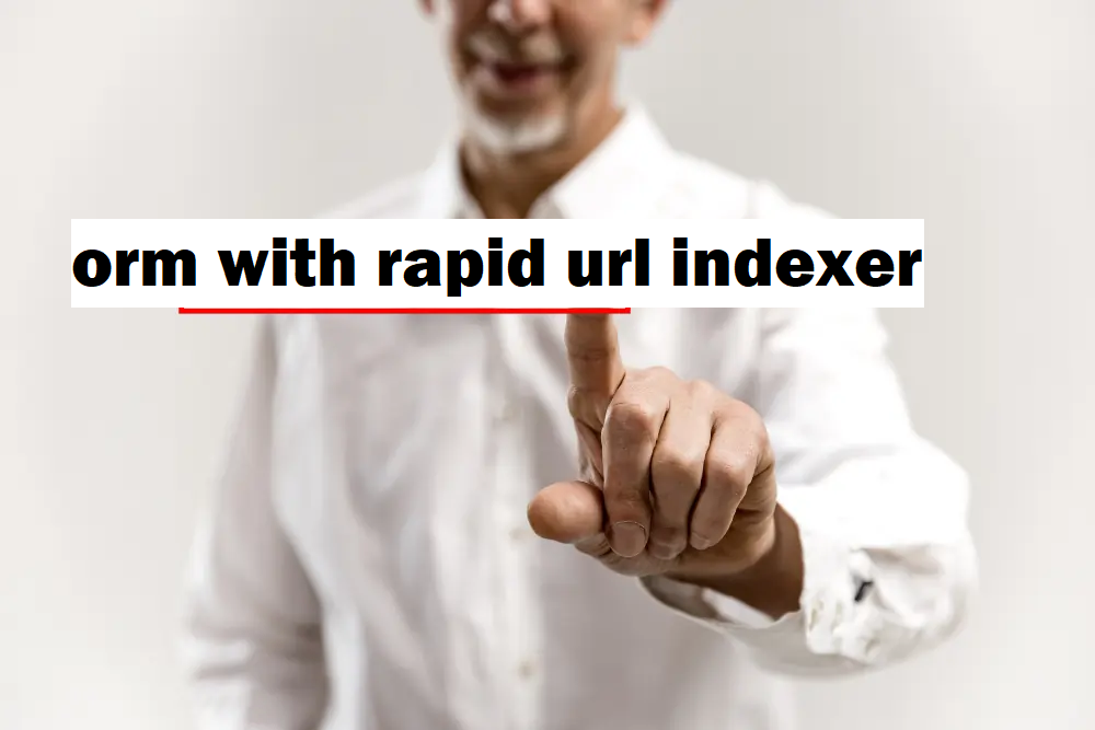 orm with rapid url indexer