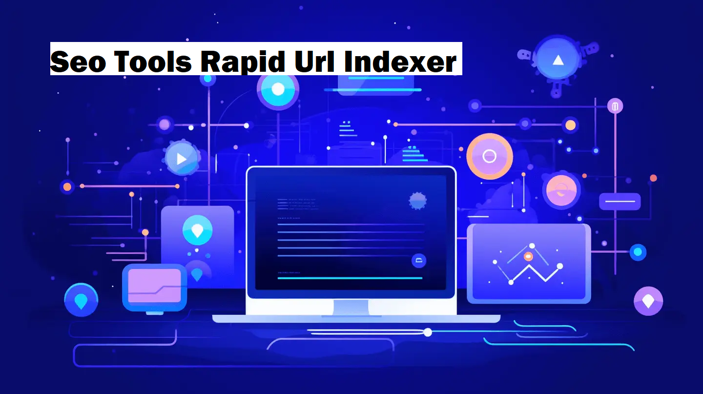 seo tools rapid url indexer