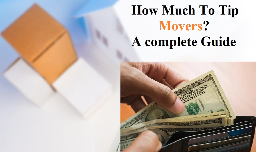 How much to Tip Movers? A complete Guide