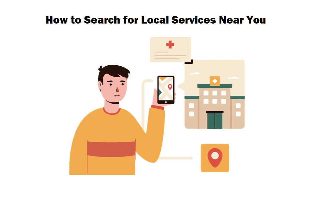 How to Search for Local Services Near You