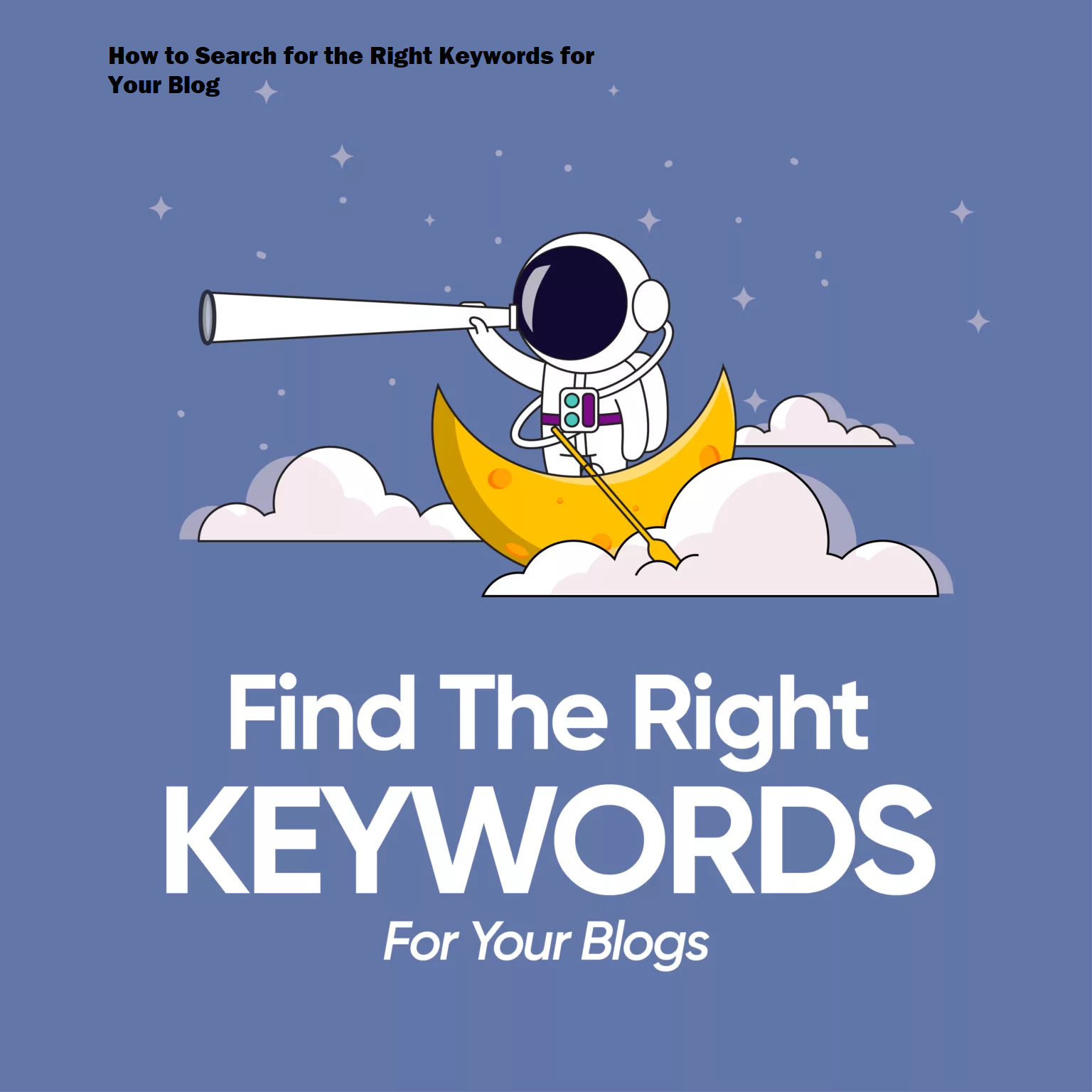 How to Search for the Right Keywords for Your Blog